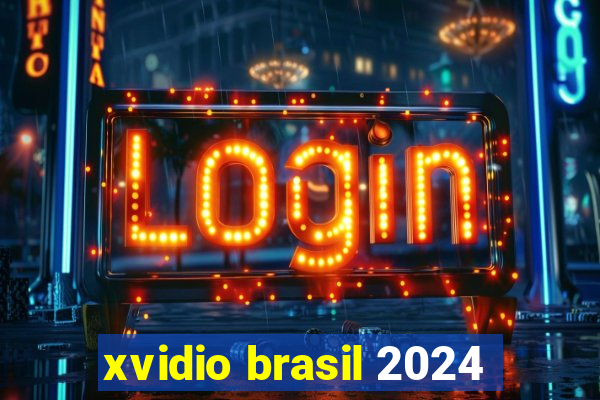 xvidio brasil 2024